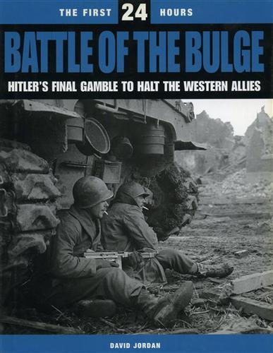 The first 24 hours. Battle of the Bulge. Hitler's final …