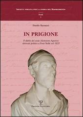 In prigione. Il diario del conte Alamanno Agostini detenuto politico …