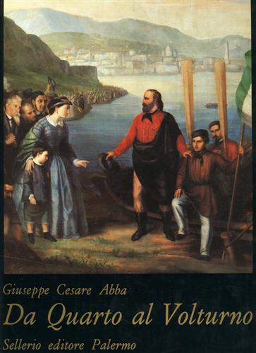 Da Quarto al Volturno. Noterelle di uno dei Mille.