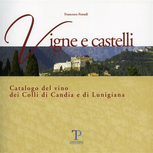 Vigne e Castelli. Catalogo del vino dei Colli di Candia …