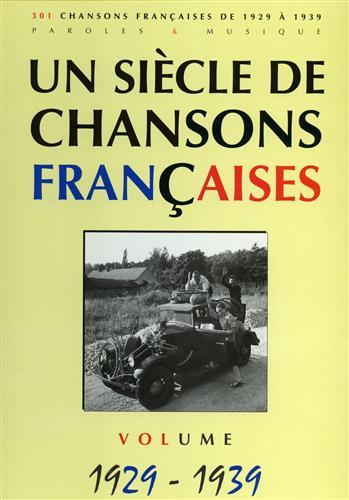Un Siècle De Chansons Francaises. vol.II: 301 chansons françaises de …