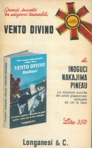 Vento divino. Le missioni suicide dei piloti giapponesi spiegate da …