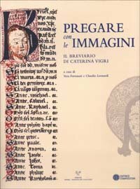 Pregare con le immagini. Il Breviario di Caterina Vigri.