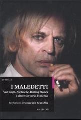 I maledetti. Van Gogh, Nietzsche, Rolling Stones e altre vite …