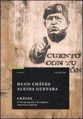 Chavez. Il Venezuela e la nuova America latina.