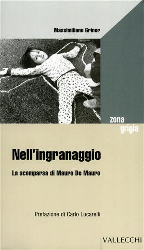 Nell'ingranaggio. La scomparsa di Mauro De Mauro.