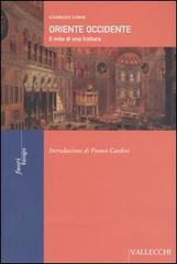 Oriente Occidente. Il mito di una frattura.