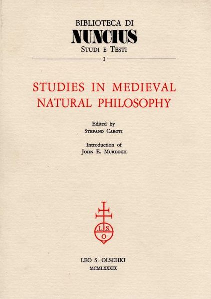 Studies in Medieval Natural Philosophy.