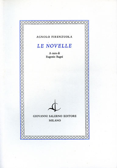 Le Novelle. Questa ediz.speciale de "Le Novelle" di Agnolo Firenzuola …
