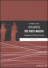 Andres. Tre poeti maschi.