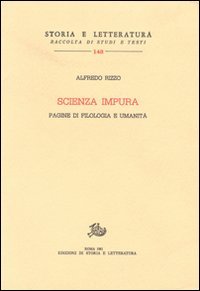 Scienza impura. Pagine di filologia e umanità.