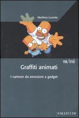 Graffiti animati. I cartoon da emozioni a gadget.