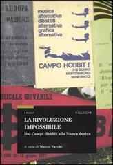 La rivoluzione impossibile. Dai Campi Hobbit alla Nuova destra.
