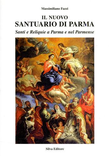 Il Nuovo Santuario di Parma. Santi e Reliquie a Parma …