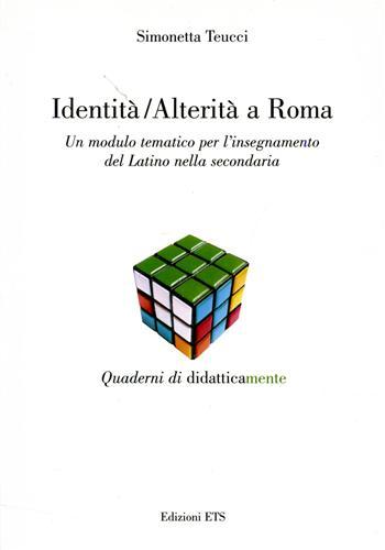 Identità Alterità a Roma. Un modello tematico per l'insegnamento del …