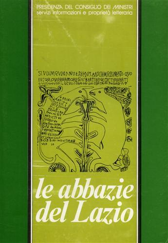 Le abbazie del Lazio. Estratto dai nn.10/76, 11-12/76, 1/77, 2/77, …