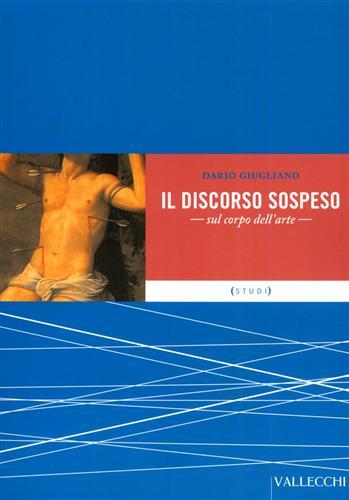 Il discorso sospeso. Sul corpo dell'arte.