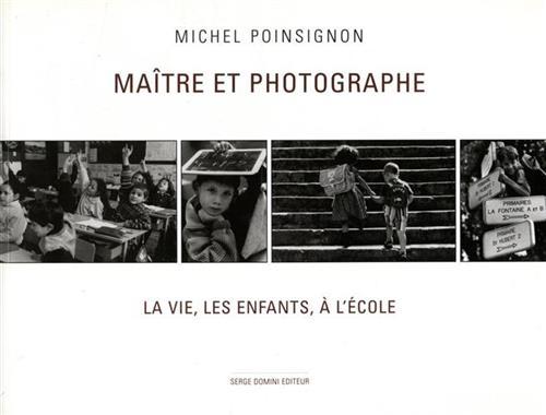 Maitre et photographe. La vie, les enfants, à l'école.