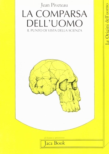 La comparsa dell'uomo. Il punto di vista della scienza.