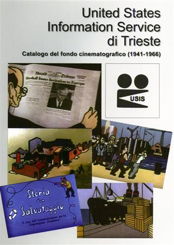 United States Information Service di Trieste. Catalogo del fondo cinematografico …