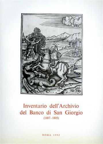 Inventario dell'Archivio del Banco di San Giorgio.1407-1805. vol.III: Banchi e …