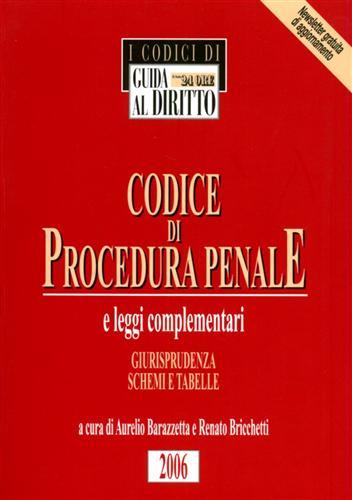 Codice di Procedura Penale e leggi complementari. Giurisprudenza Schemi e …
