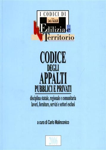Codice degli Appalti pubblici e privati. Disciplina statale, regionale e …