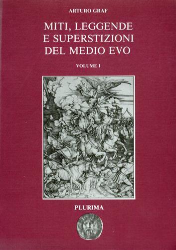 Miti, Leggende e superstizioni del Medioevo. Vol.I:Il mito del Paradiso …