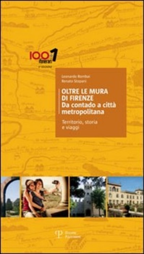 Oltre le mura di Firenze. Da contado a città metropolitana. …