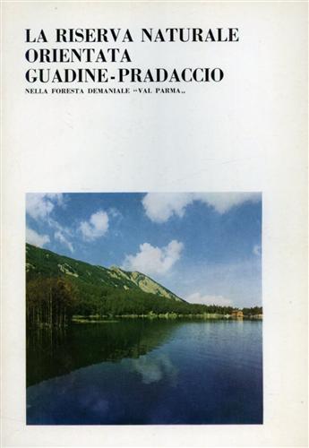 La riserva naturale orientata Guadine-Pradaccio nella foresta demaniale "Val Parma".