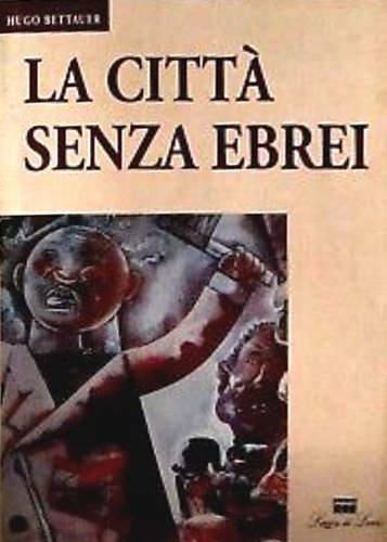 La città senza ebrei. Un romanzo di dopodomani.