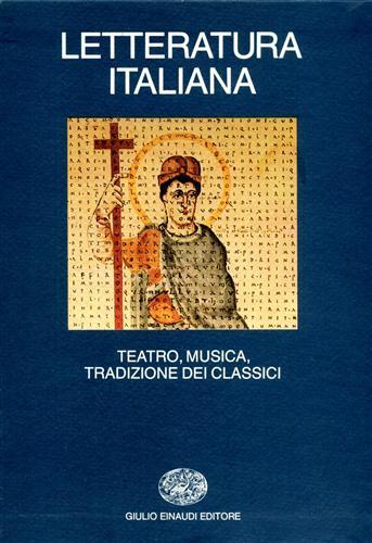 Letteratura Italiana. Vol.6: Teatro, musica, tradizione dei classici.