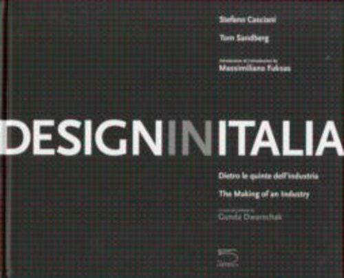 Design in Italia. Dietro le quinte dell'industria.