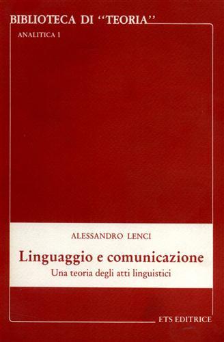Linguaggio e comunicazione. Una teoria degli atti linguistici.