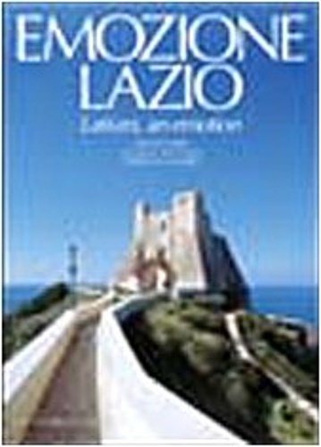 Emozione Lazio. Latium an emotion.