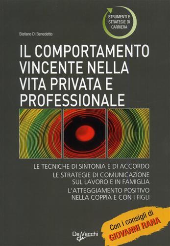 Il comportamento vincente nella vita privata e professionale.