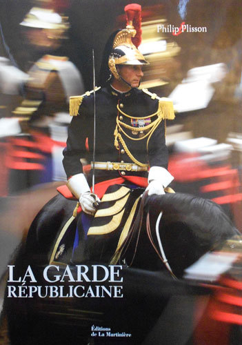 La Garde Républicaine.