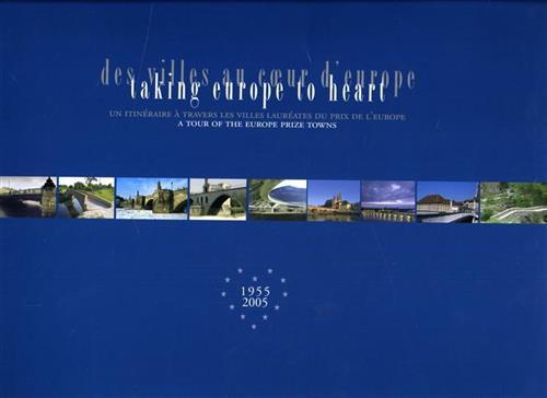 Des villes au coeur d'Europe / Taking Europe to Heart. …