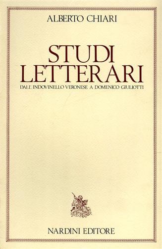 Studi letterari dall'indovinello veronese a Domenico Giuliotti.