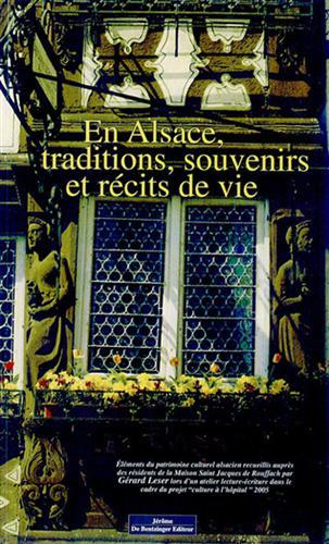 En Alsace, traditions, souvenirs et récits de vie. Eléments du …