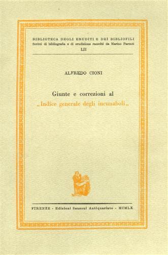 Giunte e correzioni al "Indice generale degli incunabuli".