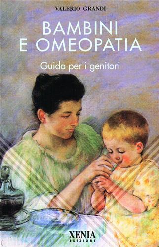 Bambini e omeopatia. Guida per i genitori.
