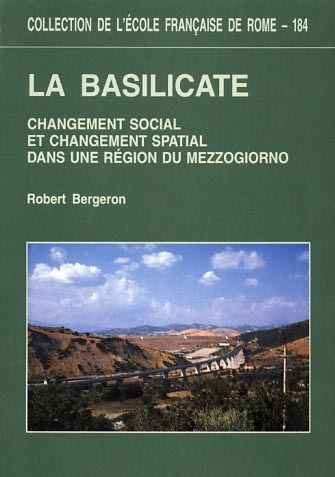 La Basilicate. Changement social et changement spatial dans une région …