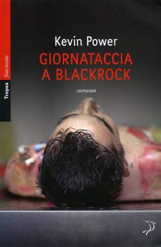 Giornataccia a Blackrock.