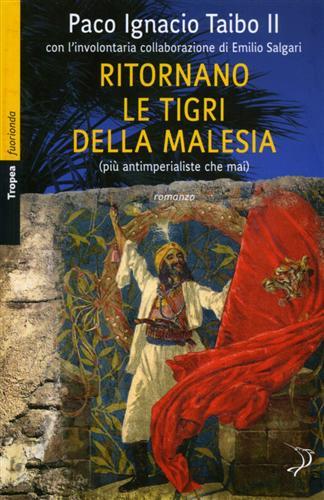 Ritornano le tigri della Malesia (più antimperiali che mai).