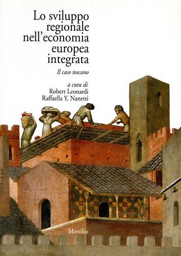 Lo sviluppo regionale nell'economia europea integrata. Il caso toscano.