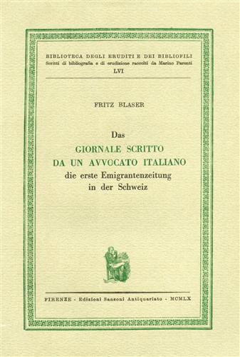 Das "Giornale scritto da un avvocato italiano". die erste Emigrantenzeitung …