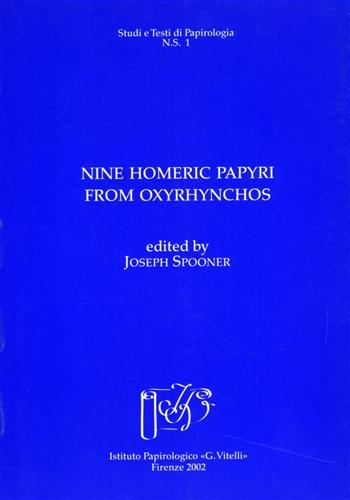 Nine Homeric Papyri from Oxyrhynchos.