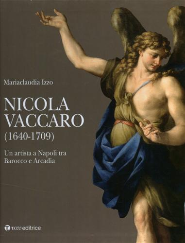 Nicola Vaccaro. 1640-1709. Un Artista a Napoli tra Barocco e …