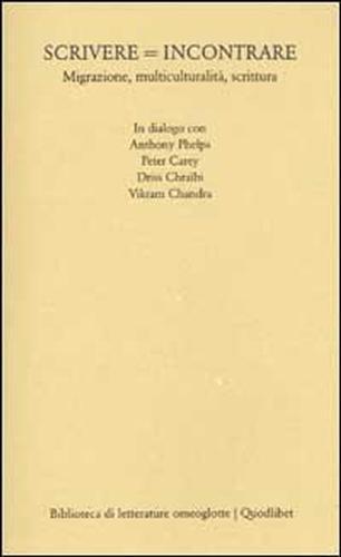 Scrivere = Incontrare. Migrazione, multiculturalità, scrittura. In dialogo con Antony …